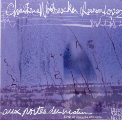 Ramon Lopez et Christine Wodrascka, Album Aux portes du matin, 2001